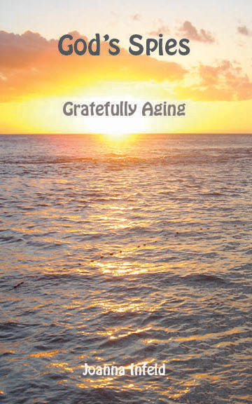 God’s Spies: Gratefully Aging 